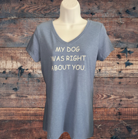 Tee-Shirt, Women's, Short Sleeve, V neck, Blue, 'My Dog Was Right About You.'