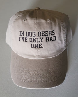 Hat, Khaki Denim  Baseball Cap 'In Dog Beers I've Only Had One!'