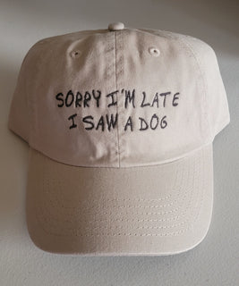 Hat, Khaki Denim Baseball Cap 'Sorry I'm Late I saw a Dog'