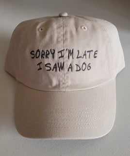 Hat, Khaki Denim Baseball Cap 'Sorry I'm Late I saw a Dog'