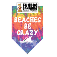 Bandana for Dogs "Beaches Be Crazy"