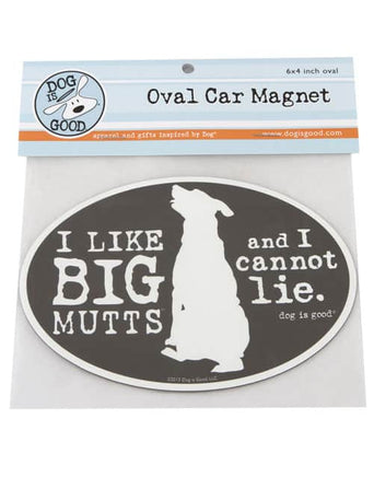 Car Magnet that says I Love Big Mutts and I Cannot Lie