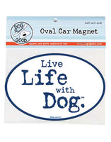 Car Magnet that says Live Life with Dog