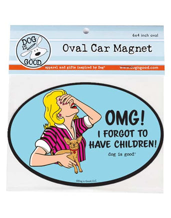 Car Magnet that says OMG! I forgot to have Children!