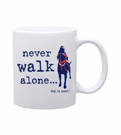 Mug for Coffee, Tea or Hot Chocolate that says Never Walk Alone