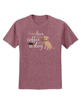 Tee Shirt by Dog is Good that says I cannot Live without Coffee and my Dog