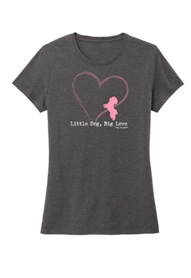 Tee-Shirt Women's, Charcoal "Little Dog, Big Love"