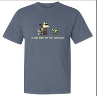 Unisex Tee, Yoda Dog  'A Walk Take Me For,  You Must'