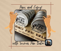 Paw Balm, Seriously!