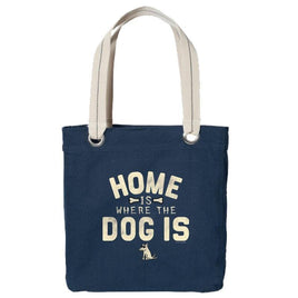 Canvas Tote Bag for Dog People "Home is Where the Dog Is"