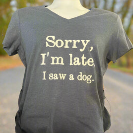 Tee-Shirt, Women's, Short Sleeve, V neck, Charcoal, 'Sorry I'm Late, I saw a Dog"