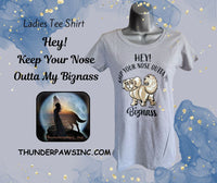 Tee Shirt, Ladies, Grey 'Hey! Keep Your Nose Outta My Biznass'