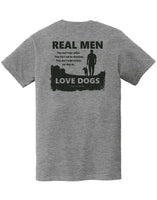 T-Shirt Unisex, Grey, Real Men Love Dogs