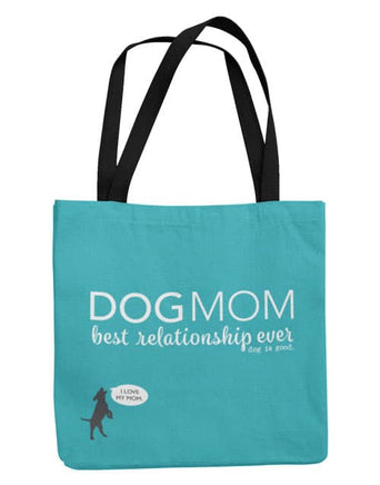 Teal tote bag by Dog is Good that says 'Dog Mom, Best Relationship Ever'